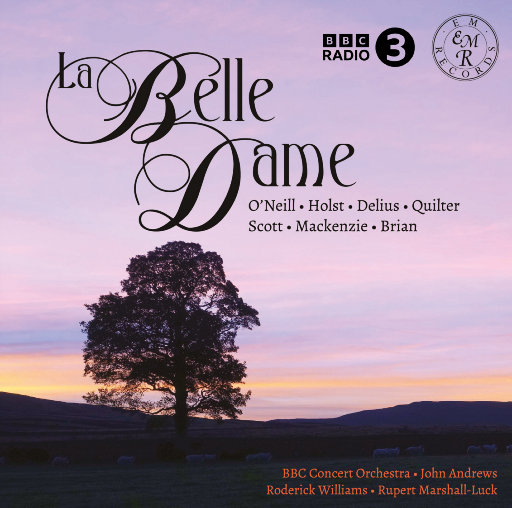英国浪漫主义的世界 - La Belle Dame,BBC Concert Orchestra,Rupert Marshall-Luck,Roderick Williams,John Andrews
