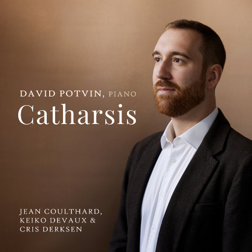 Catharsis - 加拿大当代钢琴作品,David Potvin