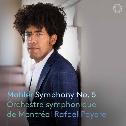马勒: 第五交响曲,Orchestre symphonique de Montréal,Rafael Payare