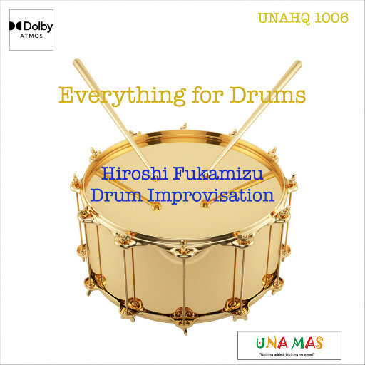 Everything for Drums (Dolby Atmos),Hiroshi Fukamizu
