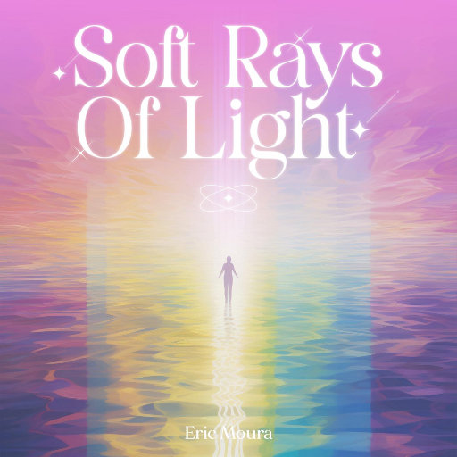 柔光 (Soft Rays Of Light),Eric Moura