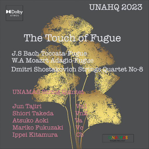 The Touch of Fugue (Dolby Atmos),UNAMAS String Quntet