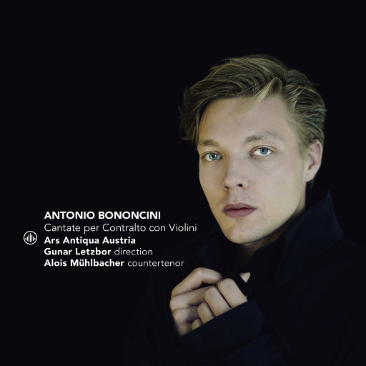 安东尼奥·博农奇尼: Cantate per Contralto con Violini,Ars Antiqua Austria