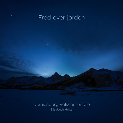 圣诞颂歌 (Fred over jorden) (352.8kHz DXD),Uranienborg Vokalensemble,Elisabeth Holte,Kjetil Bjerkestrand