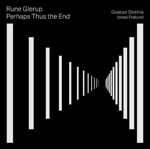 鲁恩·格勒鲁普: 也许这就是结局,Quatuor Diotima,Jonas Frølund