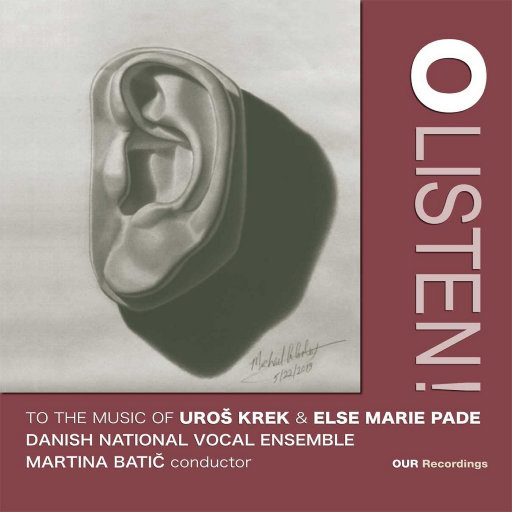 倾听乌罗斯·克雷克与艾尔斯·玛丽·帕德的音乐 (O Listen to the Music of Uroš Krek and Else Marie Pade),Danish National Vocal Ensemble,Martina Batič