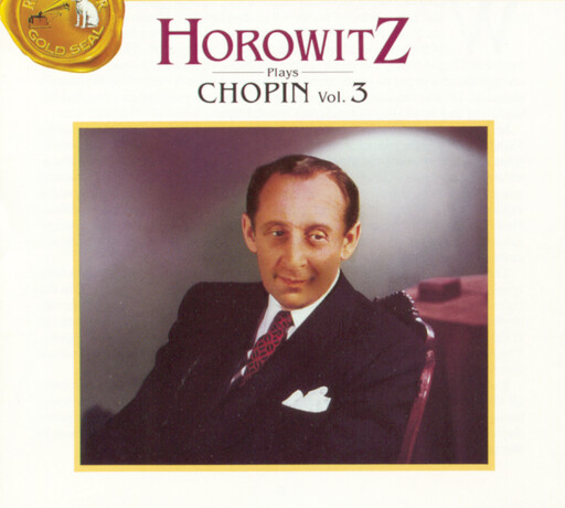 霍洛维茨演绎肖邦, Vol.3,Vladimir Horowitz 霍洛维茨演绎肖邦, Vol.3,Vladimir Horowitz