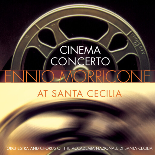 Morricone: "Cinema Concerto" - (Ennio Morricone at Santa Cecilia),Various Artists Morricone: "Cinema Concerto" - (Ennio Morricone at Santa Cecilia),Various Artists