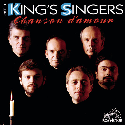 Chanson D'Amour,The King's Singers Chanson D'Amour,The King's Singers