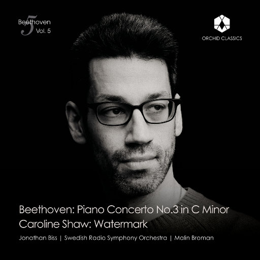 贝多芬/5 Vol. 5,Jonathan Biss,Swedish Radio Symphony Orchestra,Malin Broman