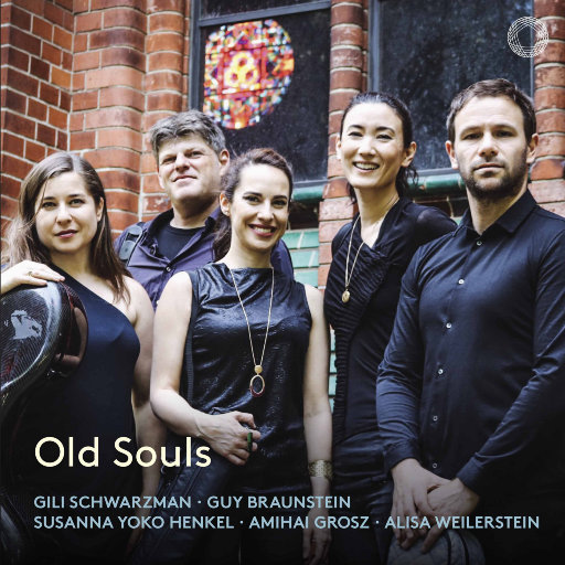 古老乐魂 (Old Souls),Gili Schwarzman,Guy Braunstein,Susana Yoko Henkel,Amihai Grosz,Alisa Weilerstein