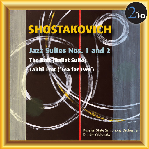 肖斯塔科维奇:第1、2号(爵士)组曲,Dmitry Yablonsky / Russian State Symphony Orchestra 肖斯塔科维奇:第1、2号(爵士)组曲,Dmitry Yablonsky / Russian State Symphony Orchestra