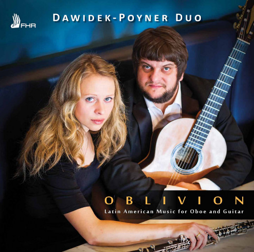 Oblivion: Latin American Music for Oboe & Guitar,Dawidek-Poyner Duo Oblivion: Latin American Music for Oboe & Guitar,Dawidek-Poyner Duo