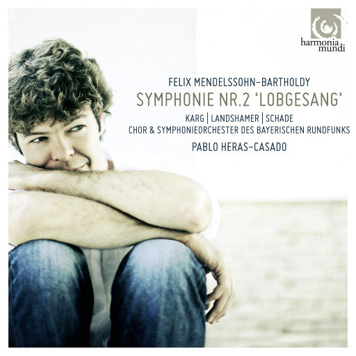 门德尔松:第二交响曲 颂歌,Pablo Heras-Casado / Symphonieorchester Des Bayerischen Rundfunks 门德尔松:第二交响曲 颂歌,Pablo Heras-Casado / Symphonieorchester Des Bayerischen Rundfunks