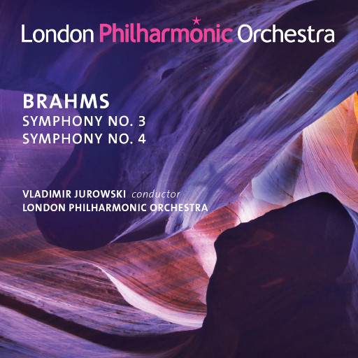 勃拉姆斯:第3、4号交响曲,Vladimir Jurowski / London Philharmonic Orchestra 勃拉姆斯:第3、4号交响曲,Vladimir Jurowski / London Philharmonic Orchestra