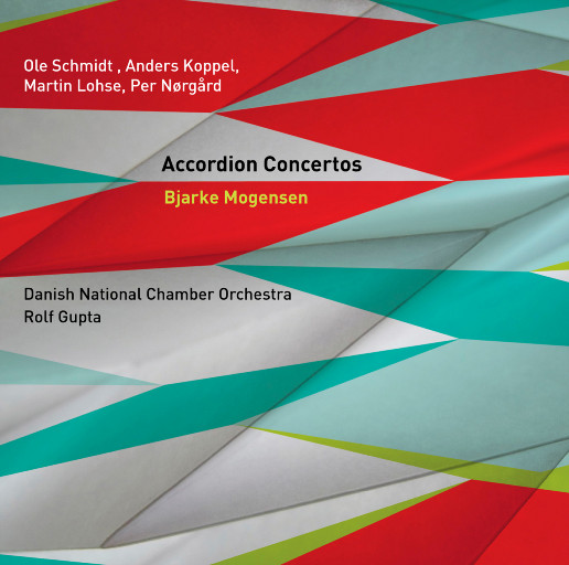 手风琴协奏曲集,Rolf Gupta, Bjarke Mogensen & Danish National Chamber Orchestra