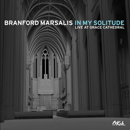 In My Solitude: Live at Grace Cathedral,Branford Marsalis