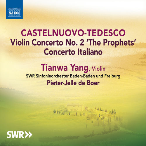 CASTELNUOVO-TEDESCO, M.: Violin Concertos Nos. 1 and 2 (Tianwa Yang, SWR Symphony, Baden-Baden and Freiburg, Boer),杨天娲