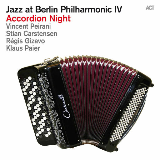 Jazz At Berlin Philharmonic IV: Accordion Night,Vincent Peirani Jazz At Berlin Philharmonic IV: Accordion Night,Vincent Peirani