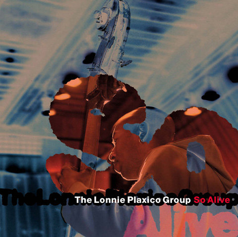 So Alive,The Lonnie Plaxico Group