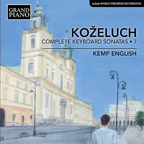 列奥波德·科策卢:键盘奏鸣曲全集，Vol.7,Kemp English