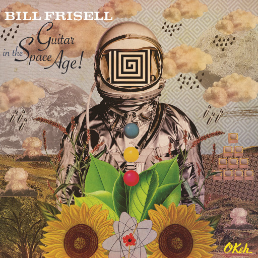 Guitar in the Space Age,Bill Frisell