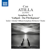 ATILLA, C.: Symphony No. 2, "Gallipoli - The 57th Regiment",Onur Şenler,Angela Ahıskal,Bilkent Symphony Orchestra,Burak Tüzün