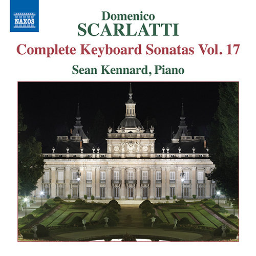 斯卡拉蒂：键盘奏鸣曲（全集）, Vol.17,Sean Kennard
