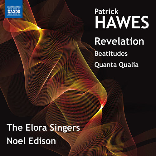 帕特里克•霍斯：Revelation/Beatitudes,Elora Festival Singers,Noel Edison