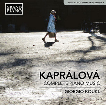 KAPRÁLOVÁ, V.: Piano Music (Complete),Giorgio Koukl