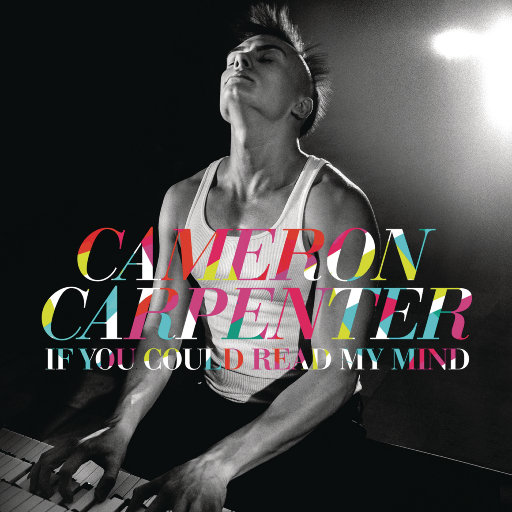 卡梅伦·卡彭特：If You Could Read My Mind,Cameron Carpenter