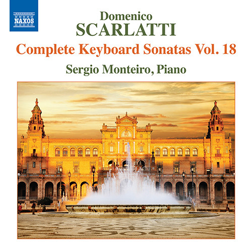 斯卡拉蒂：键盘奏鸣曲全集，Vol.18,Sergio Monteiro