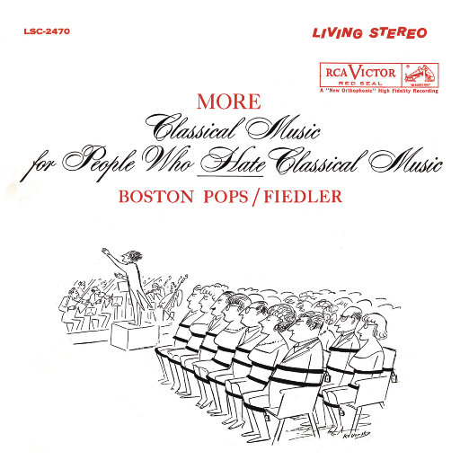 费德勒：More Classical Music for People Who Hate Classical Music,Arthur Fiedler