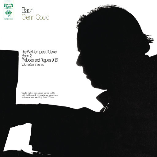 巴赫：十二平均律, Book II, 前奏曲 & 赋格 Nos. 9-16, BWV 878-885,Glenn Gould