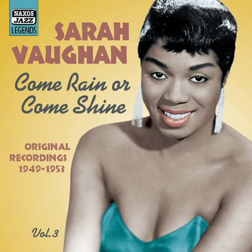 VAUGHAN, Sarah: Come Rain or Come Shine (1949 1953),Sarah Vaughan